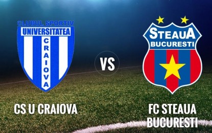 Derby-ul Steaua – Universitatea Craiova se dispută de Moş Nicolae
